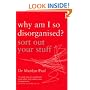 Why am I So Disorganised?: Sort Out Your Stuff
