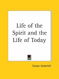 Life of the Spirit and the Life of Today