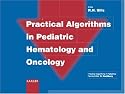 Practical Algorithms in Pediatric Hematology and Oncology (Practical Algorithms in Pediatrics)