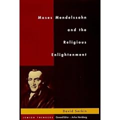 Moses Mendelssohn and the Religious Enlightenment (Jewish Thinkers)