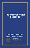 The American frugal housewife
