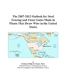 The 2007-2012 Outlook for Steel Fencing and Fence Gates Made in Plants That Draw Wire in the United States