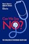 Can We Say No?:  The Challenge of Rationing Health Care