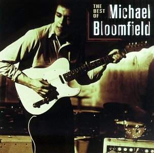 CD-Charts  Search : Best of Michael Bloomfield