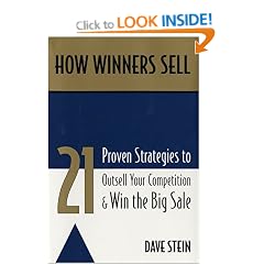 How Winners Sell: 21 Proven Strategies to Outsell Your Competition and Win the Big Sale