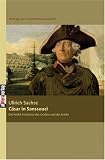 Produkt-Bild: C&auml;sar in Sanssouci: Die Politik Friedrichs des Gro&szlig;en und die Antike. Beitr&auml;ge zur Geschichtswissenschaft