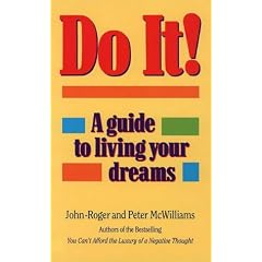 Do It!: A Guide to Living Your Dreams