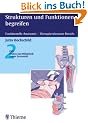 Strukturen und Funktionen begreifen. Funktionelle Anatomie - Therapierelevante Details. Band 2. LWS, Becken und H�ftgelenk, Untere Extremit�t.