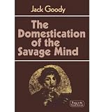 Produkt-Bild: (THE DOMESTICATION OF THE SAVAGE MIND) BY Goody, Jack(Author)Paperback Nov-1977