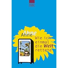 Wie ich einmal die Welt rettete.