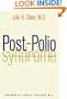 Post-Polio Syndrome: A Guide for Polio Survivors and Their Families