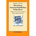 Kreatives wissenschaftliches Schreiben: Tipps und Tricks gegen Schreibblockaden (Juventa Paperback)