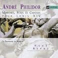 Andr� Philidor - Marches, F�tes & Chasses pour Louis XIV
