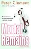 Mortal Remains: A Medical Thriller