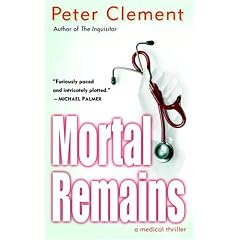 Mortal Remains: A Medical Thriller