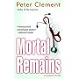 Mortal Remains: A Medical Thriller
