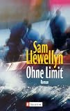 Ohne Limit - Sam Llewellyn