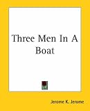 Three Men in a Boat (to Say Nothing of the Dog)