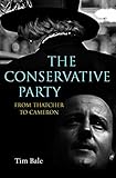The Conservative Party : from Thatcher to Cameron
