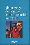 Revue Association Française de Normalisation (AFNOR)  / Management de la sante et de la securite au travail recueils normes