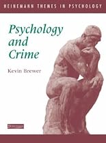 Psychology and Crime (Heinemann Themes in Psychology)