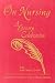 On Nursing: A Literary Celebration (National League for Nursing Series (All Nln Titles))