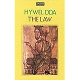 law of hywel dda law texts of medieval wales welsh classics