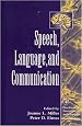 Speech, Language, and Communication (Handbook Of Perception And Cognition)