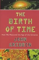 The Birth Of Time: How We Measured the Age of the Universe