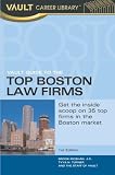 Top Boston Law Firms Vault Guide (CDS) (Vault Career Library)
