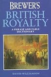 Brewer's British Royalty