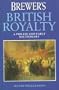 Brewer's British Royalty