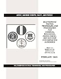 Field Manual FM 3-11.3 MCRP 3-37.2A NTTP 3-11.25 AFTTP(I) 3-2.56 Multiservice Tactics Techniques, and Procedures for Chemical, Biological, Radiological, and Nuclear Contamination Avoidance Feb 2006