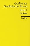 Quellen zur Geschichte der Frauen, Band 1: Antike - 
