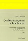 Qualit�tsmanagement im Krankenhaus: Qualit�ts- und Effizienzsteigerung auf der Grundlage des Total Quality Management