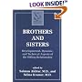 Brothers and Sisters: Developmental, Dynamic, and Technical Aspects of the Sibling Relationship