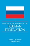 Historical dictionary of the Russian Federation