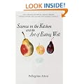 Science in the Kitchen and the Art of Eating Well (Lorenzo Da Ponte Italian Library)