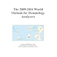 The 2009-2014 World Outlook for Hematology Analyzers by Icon Group International