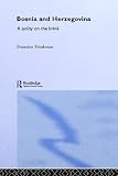 Bosnia and Herzegovina: A Polity on the Brink (Postcommunist States and Nations)