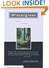 Wintergreen: Rambles in a Ravaged Land