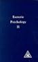 Esoteric Psychology: A Treatise on the 7 Rays (A treatise on the seven rays) Book 2