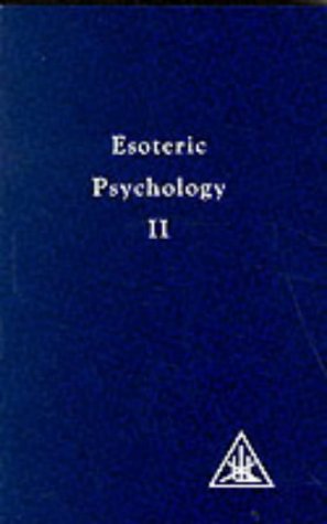 Esoteric Psychology: A Treatise on the 7 Rays (A treatise on the seven rays) Book 2