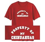 T-Shirt Red  Property Of My Chihuahuas  Dog