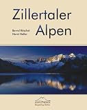 Zillertaler Alpen (edition Berge) - Bernd Ritschel, Horst Heller