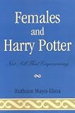 Females and Harry Potter: Not All That Empowering (Reverberations: Contemporary Curriculum and Pedagogy)