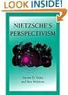 Nietzsche's Perspectivism (International Nietzsche Studies)