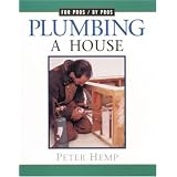 Plumbing a House (For Pros By Pros)