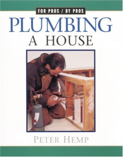412VM58QNGL. SL500  Plumbing a House For Pros By Pros