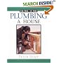 Plumbing a House (For Pros by Pros)